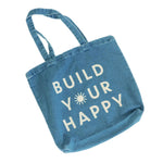 Build Your Happy - Denim Tote