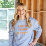Build Your Happy Crewneck - Heather Grey